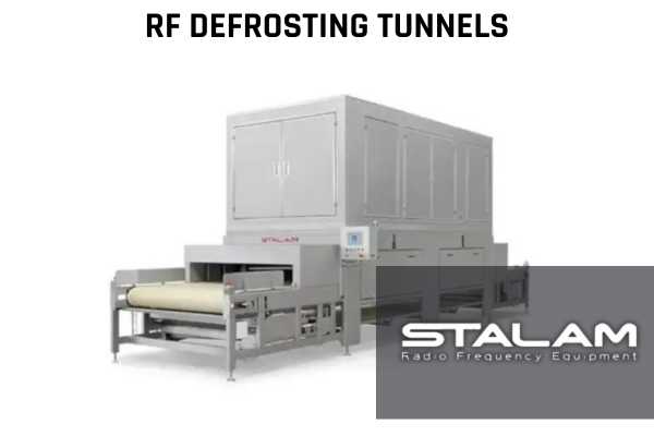 RF DEFROSTING TUNNELS